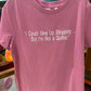 Eve Avery 'I Could Give Up Shopping....' Tee